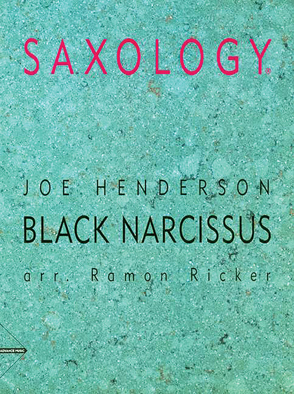 Saxology: Black Narcissus: 5 Saxophones AATTBar & Piano, Guitar