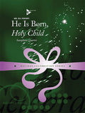 He Is Born, Holy Child Cover Image