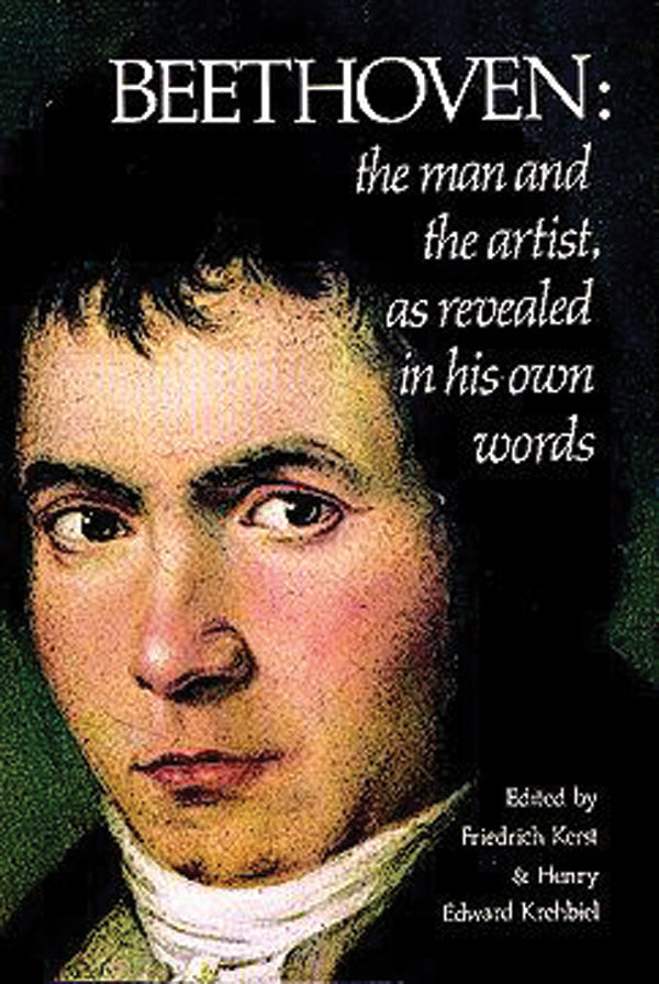 Beethoven: The Man and the Artist, As Revealed in His Own Words Cover Image