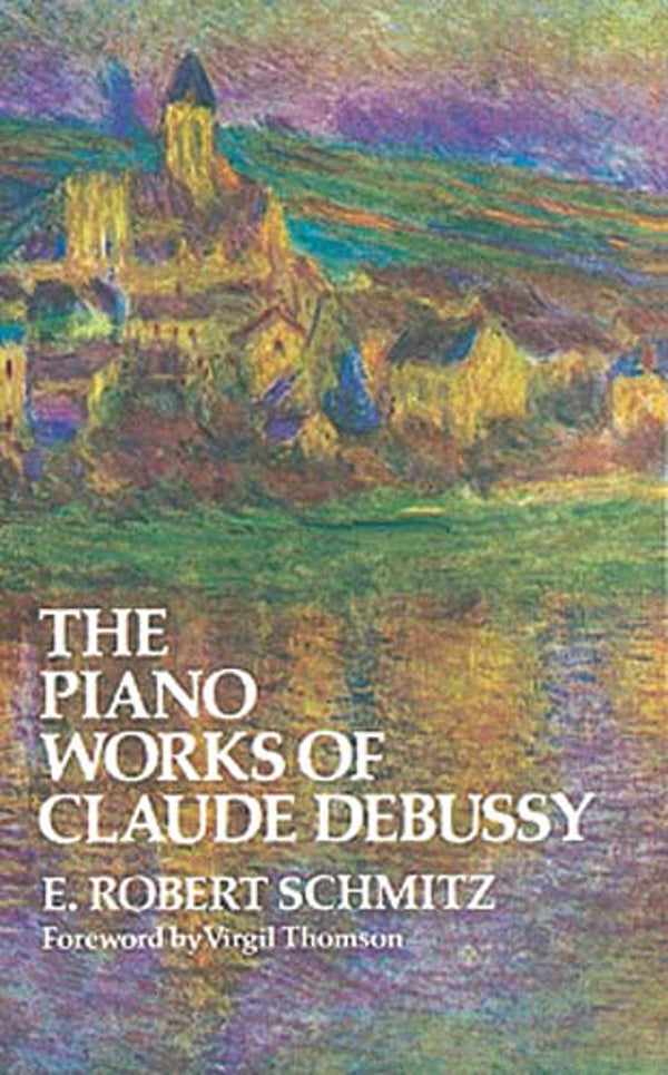 The Piano Works of Claude Debussy Cover Image