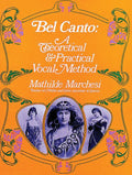 Bel Canto: A Theoretical and Practical Vocal Method Cover Image