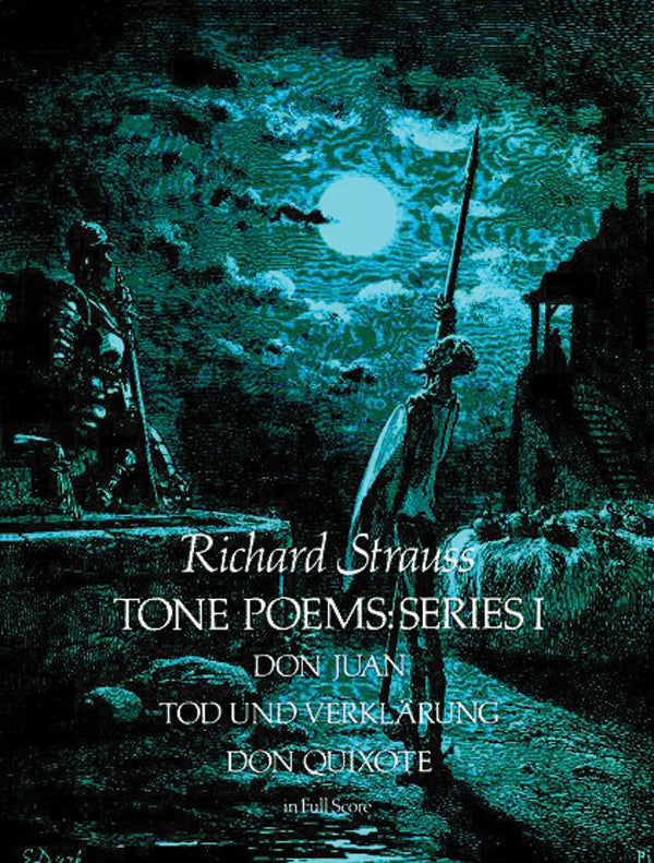 Tone Poems in Full Score, Series I: Don Juan, Tod Und Verklarung, & Don Quixote Cover Image