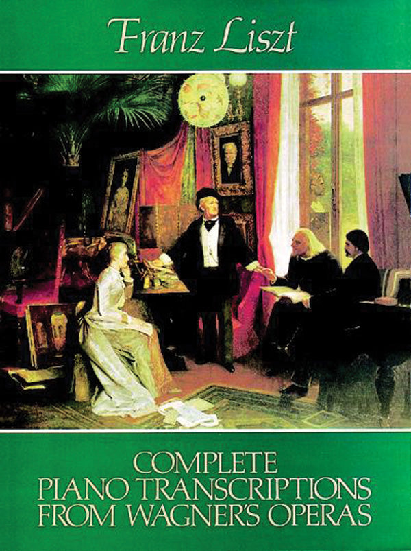 Complete Piano Transcriptions from Wagner's Operas Cover Image