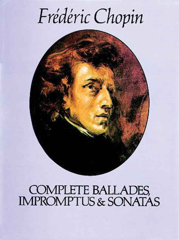 Complete Ballades, Impromptus and Sonatas Cover Image