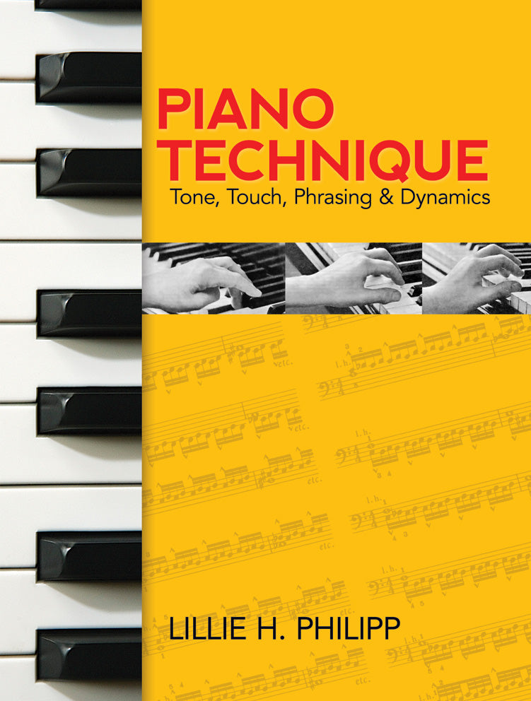 Piano Technique: Tone, Touch, Phrasing and Dynamics Cover Image