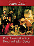 Piano Transcriptions from French and Italian Operas Cover Image