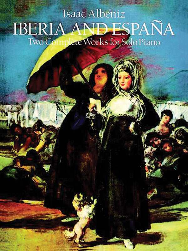 Iberia and España: Two Complete Works for Solo Piano Cover Image