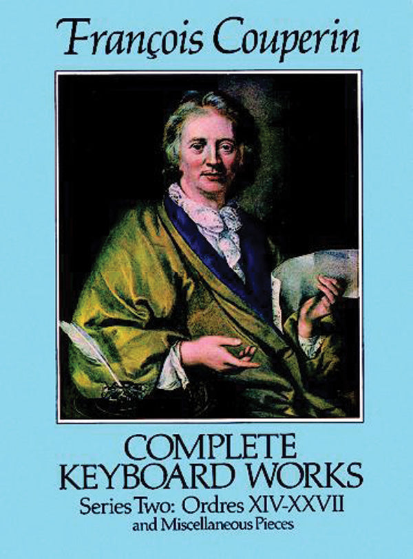 Complete Keyboard Works, Series Two: Ordres XIV-XXVII and