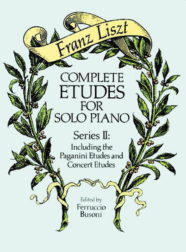 Complete Etudes for Solo Piano, Series II: Including the Paganini Etudes and Concert Etudes Cover Image