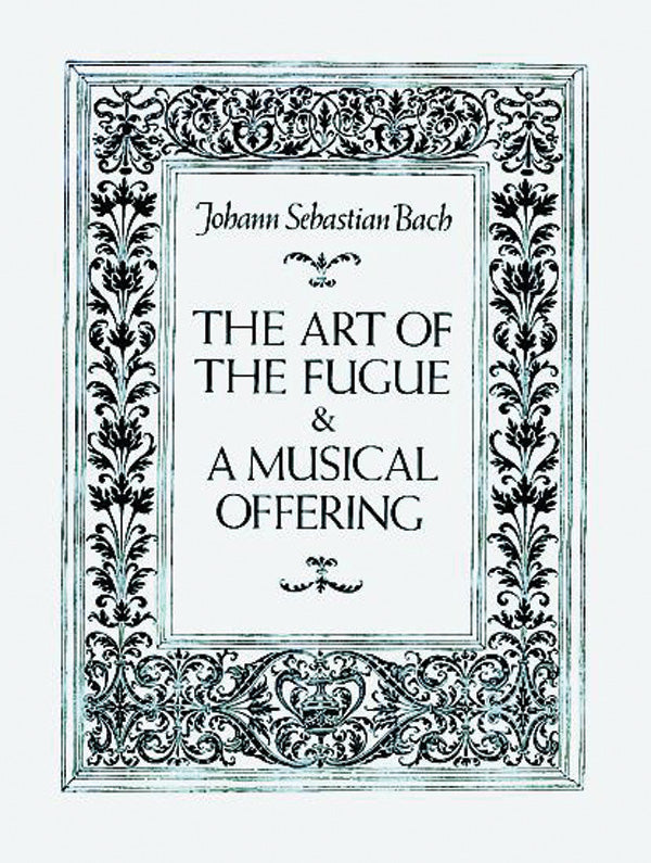 The Art of the Fugue and A Musical Offering Cover Image