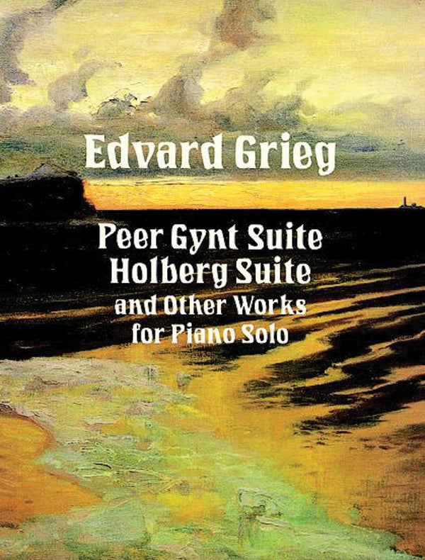 Peer Gynt Suite, Holberg Suite, and Other Works for Piano Solo Cover Image