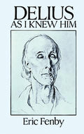 Delius As I Knew Him Cover Image