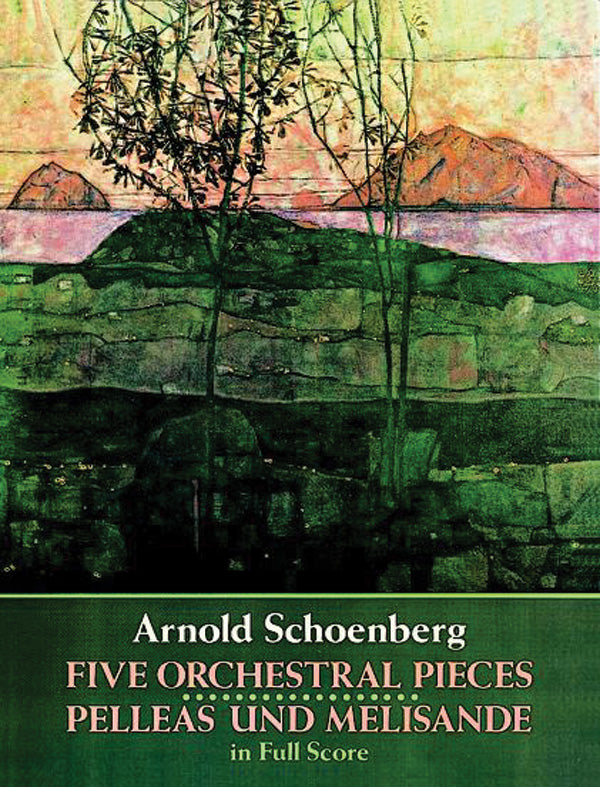 Five Orchestral Pieces and Pelleas und Melisande in Full Score Cover Image