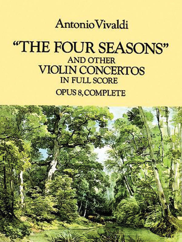 The Four Seasons and Other Violin Concertos in Full Score: Opus 8, Complete Cover Image