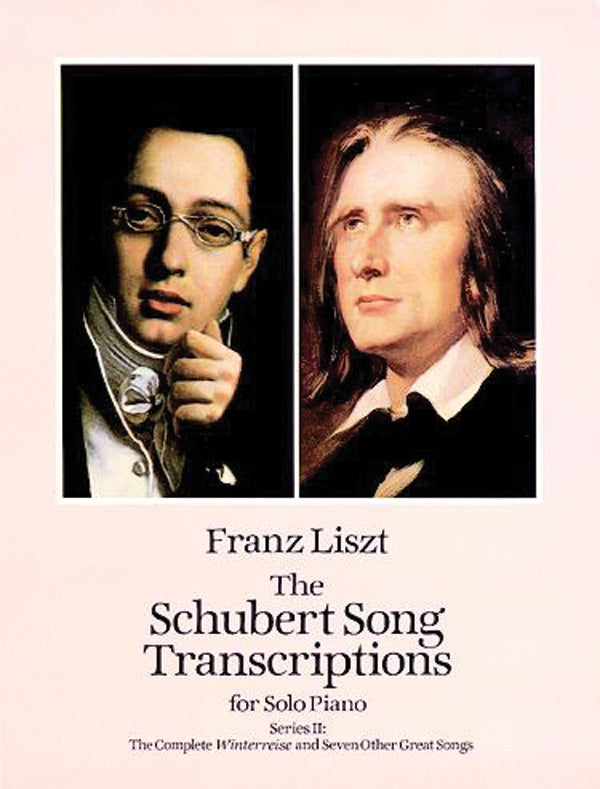 The Schubert Song Transcriptions for Solo Piano/Series II: The Complete Winterreise and Seven Other Great Songs Cover Image