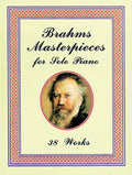 Brahms Masterpieces for Solo Piano: 38 Works Cover Image