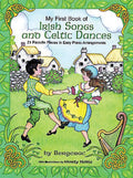 My First Book of Irish Songs and Celtic Dances Cover Image