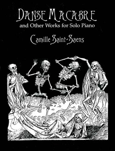 Danse Macabre and Other Works for Solo Piano: Piano Book | Camille