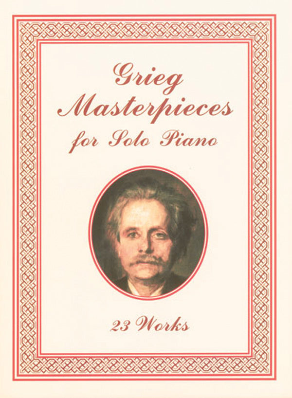 Grieg Masterpieces for Solo Piano: 23 Works Cover Image