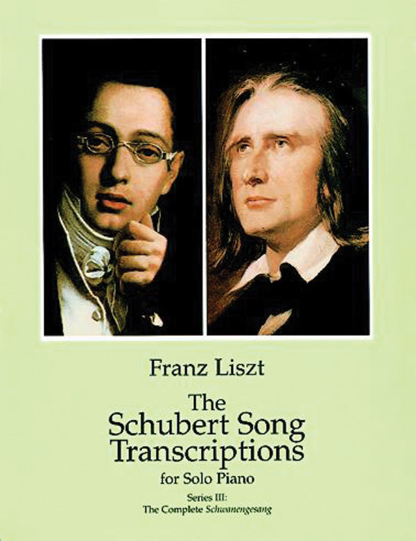 The Schubert Song Transcriptions for Solo Piano/Series III: The Complete Schwanengesang Cover Image