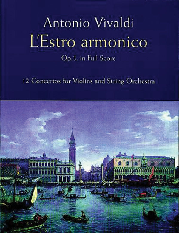 L'Estro Armonico, Op. 3, in Full Score: 12 Concertos for 1, 2 and 4 Violins Cover Image