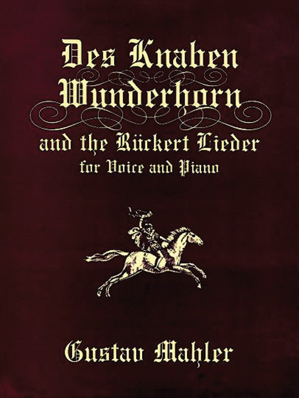 Des Knaben Wunderhorn and the Rückert Lieder for Voice and Piano Cover Image