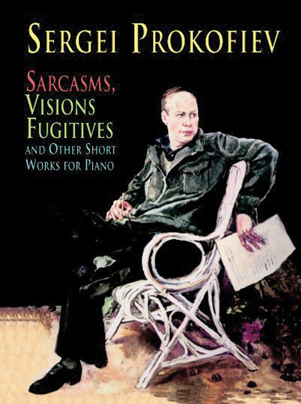 Sarcasms, Visions Fugitives and Other Short Works for Piano Cover Image