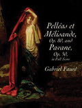 Pelléas et Mélisande (Opus 80) and Pavane (Opus 50) Cover Image
