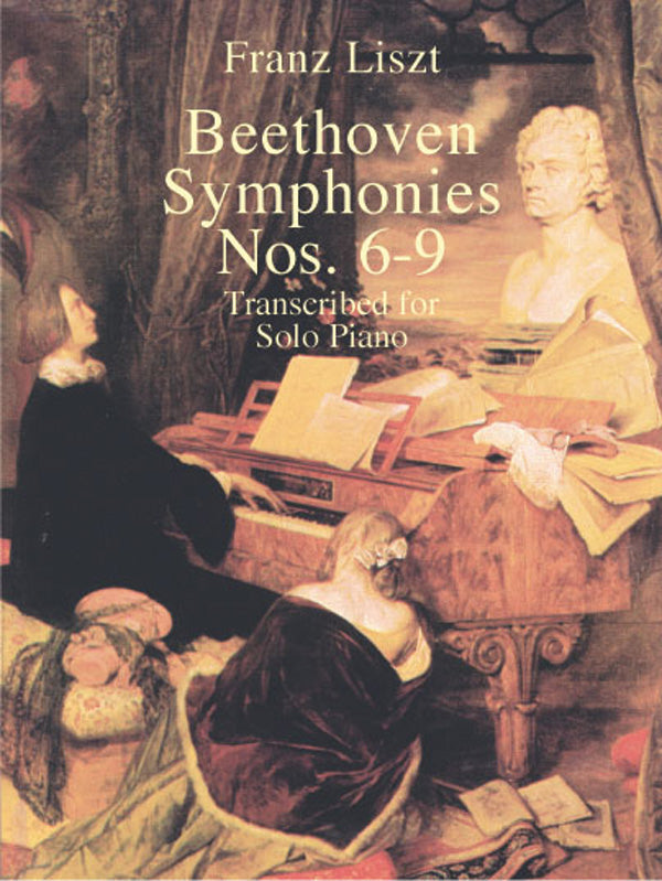 Beethoven Symphonies Nos. 6-9 Transcribed for Solo Piano Cover Image