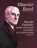 Rapsodie Espagnole, Mother Goose Suite, and Pavane for a Dead Princess in Full Score Cover Image