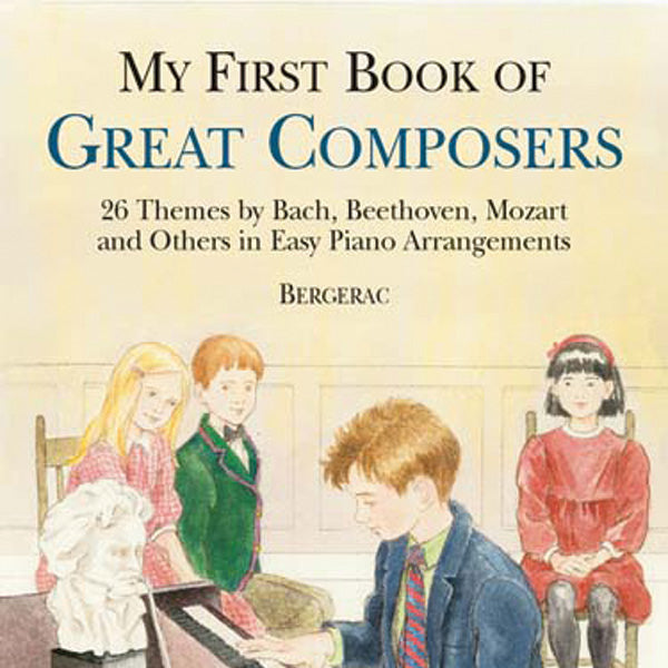 A First Book of Great Composers: For The Beginning Pianist with Downloadable MP3s Cover Image