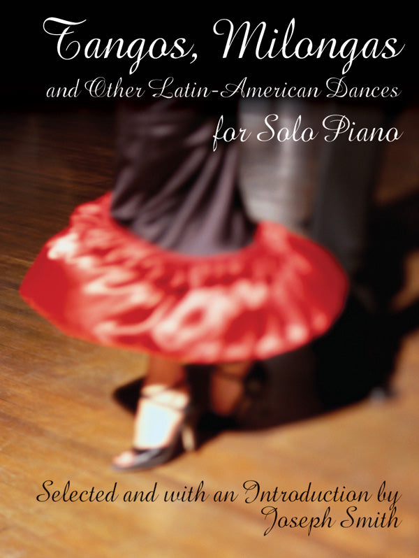 Tangos, Milongas, and Other Latin-American Dances for Solo Piano Cover Image