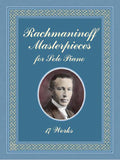 Rachmaninoff Masterpieces for Solo Piano: 17 Works Cover Image
