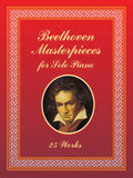 Beethoven Masterpieces for Solo Piano: 25 Works Cover Image