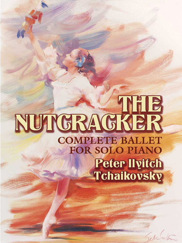 The Nutcracker: Complete Ballet for Solo Piano Cover Image