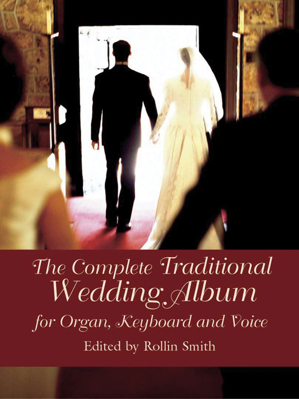 The Complete Traditional Wedding Album: for Organ, Keyboard and Voice Cover Image