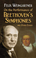 On the Performance of Beethoven's Symphonies and Other Essays Cover Image