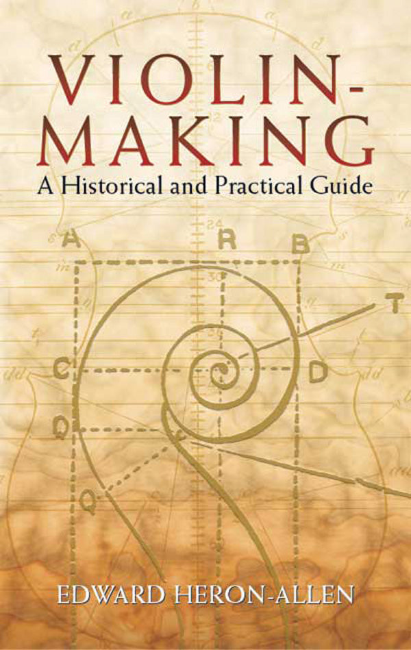 Violin-Making: A Historical and Practical Guide Cover Image