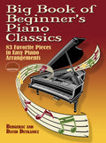 Big Book of Beginner's Piano Classics: 83 Favorite Pieces in Easy Piano Arrangements with Downloadable MP3s Cover Image