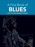 A First Book of Blues: For The Beginning Pianist Cover Image