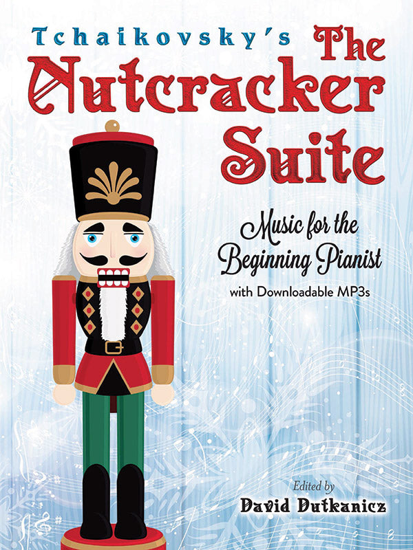 Tchaikovsky's The Nutcracker Suite: Music for the Beginning Pianist with Downloadable MP3s Cover Image