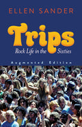 Trips: Rock Life in the Sixties-Augmented Edition Cover Image