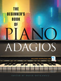The Beginner's Book of Piano Adagios: Includes MP3 Download Link Cover Image