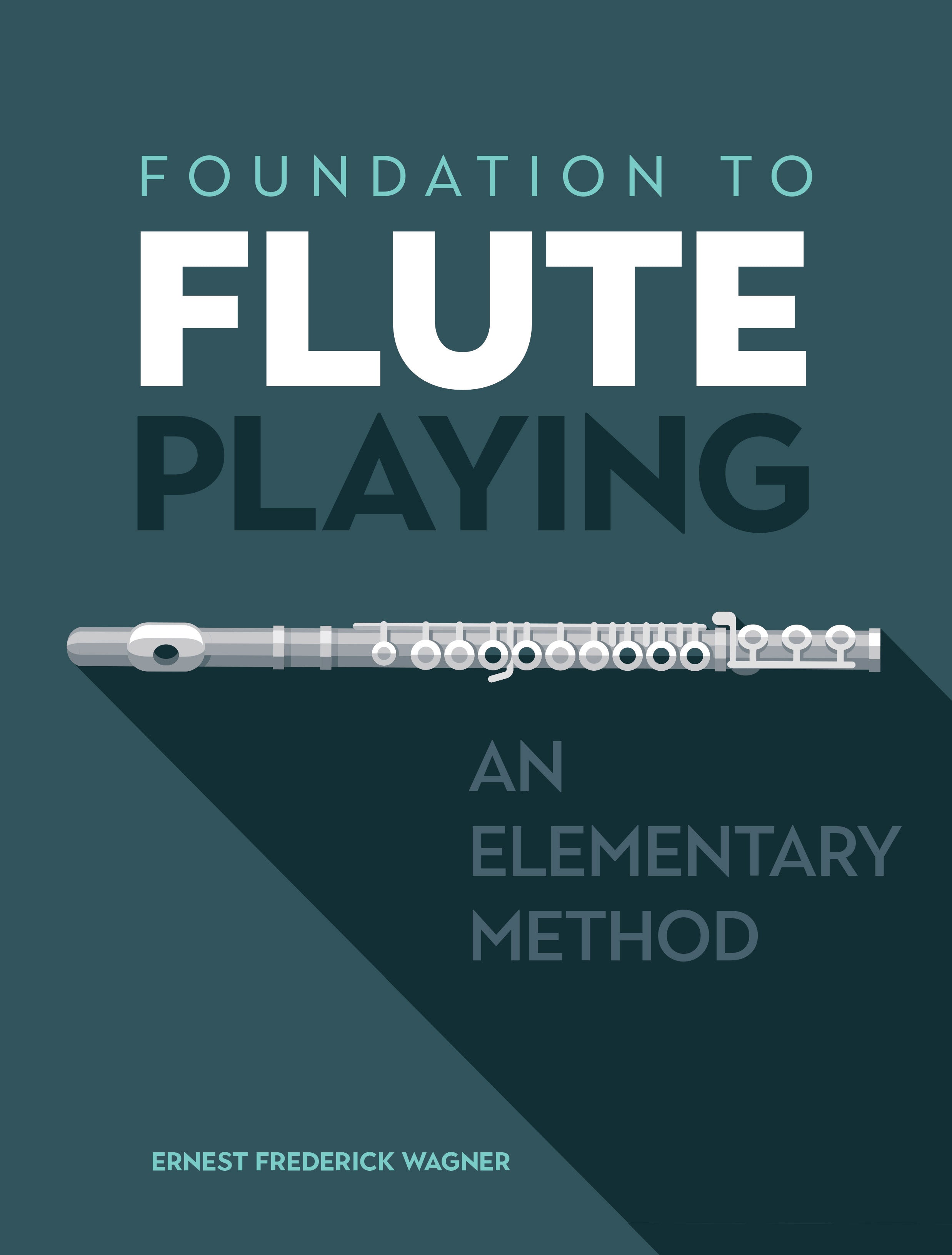 Foundation to Flute Playing: An Elementary Method Cover Image