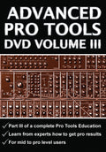 Advanced Pro Tools DVD, Volume III Cover Image