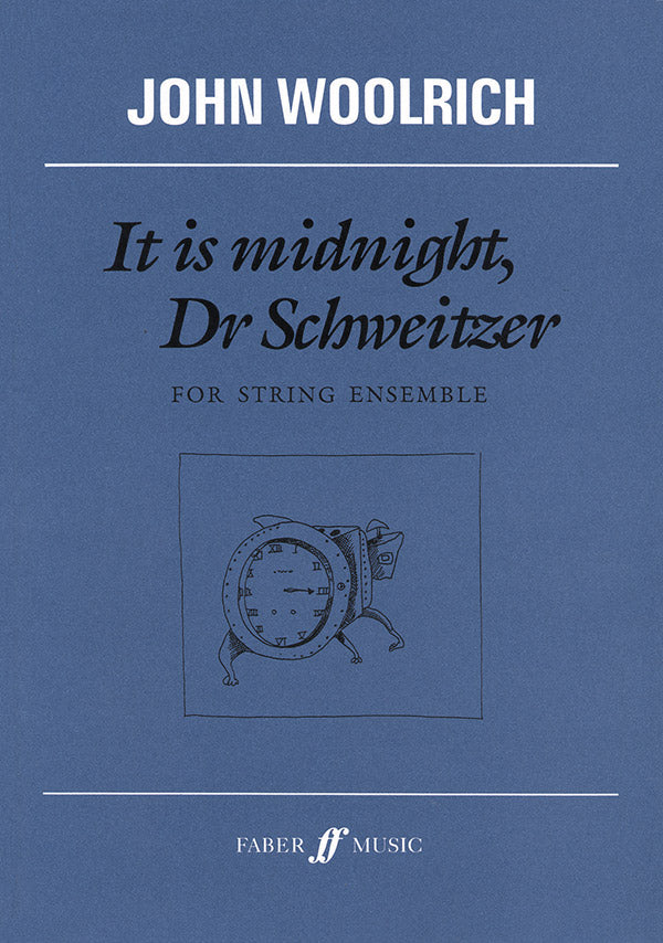 It Is Midnight, Dr. Schweitzer Cover Image