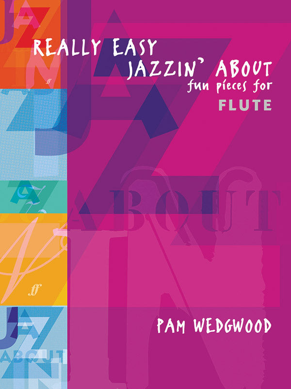 Really Easy Jazzin' About: Fun Pieces for Flute Cover Image