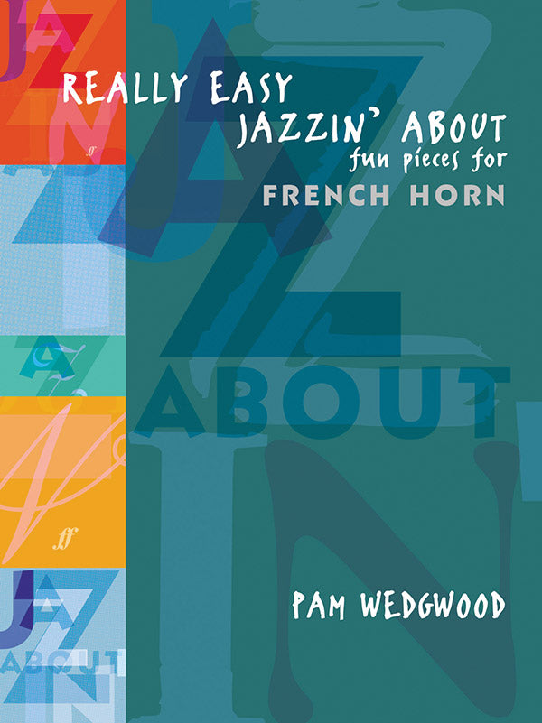Really Easy Jazzin' About: Fun Pieces for French Horn Cover Image