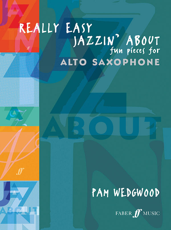Really Easy Jazzin' About: Fun Pieces for Alto Saxophone Cover Image