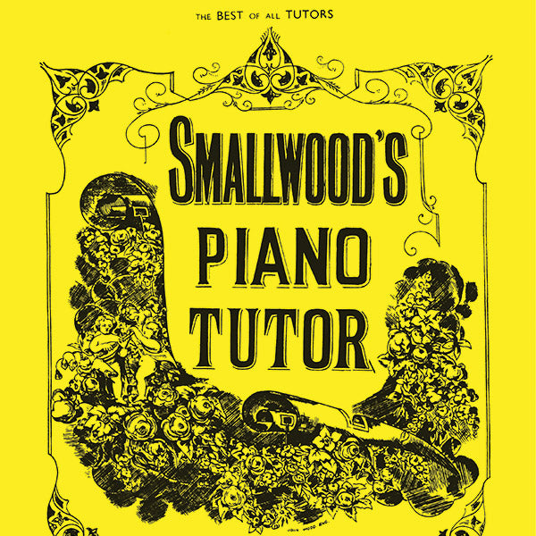Smallwood's Piano Tutor Cover Image